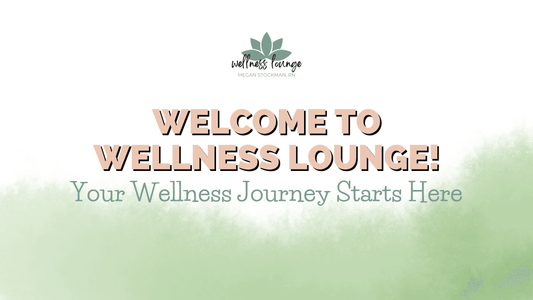 Welcome to Wellness Lounge! Your Wellness Journey Starts Here - Wellness Lounge