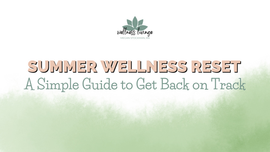 summer wellness reset