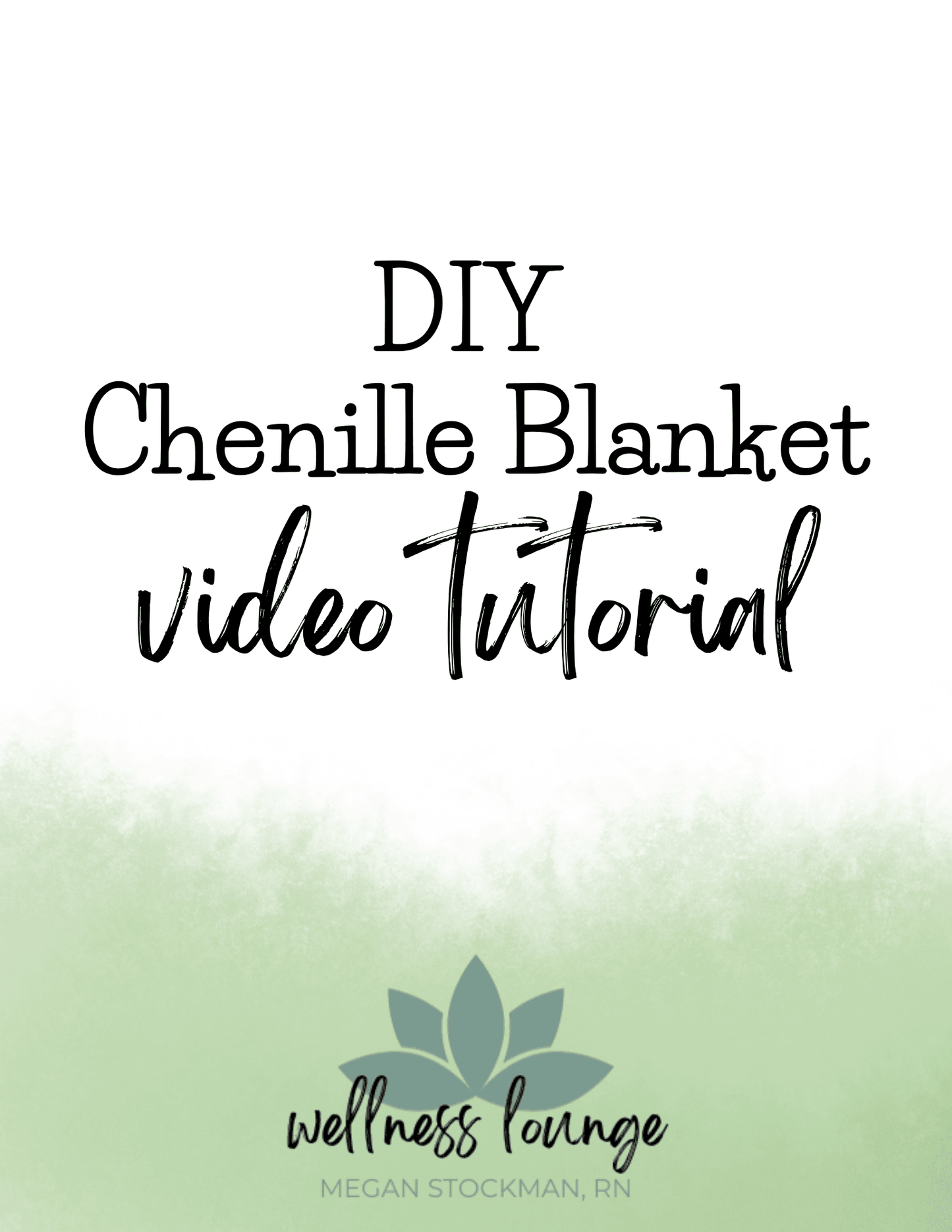 Video Tutorial - DIY Chenille Blanket – Step-by-Step Guide - Wellness Lounge