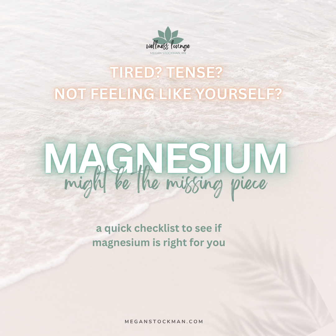 Tired? Tense? Not Feeling Like Yourself? See if Magnesium is the Missing Piece - FREE DOWNLOAD!