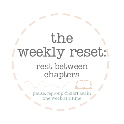 The Weekly Reset: Rest Between Chapters