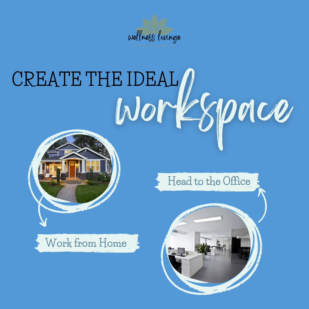 create the ideal workspace