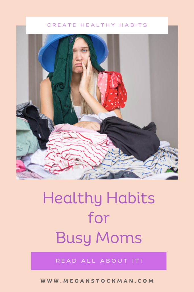 healthy habits for busy moms